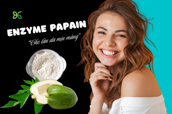 Enzyme Papain có ứng dụng gì trong mỹ phẩm?